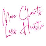 More Clients Less Hustle Podcast